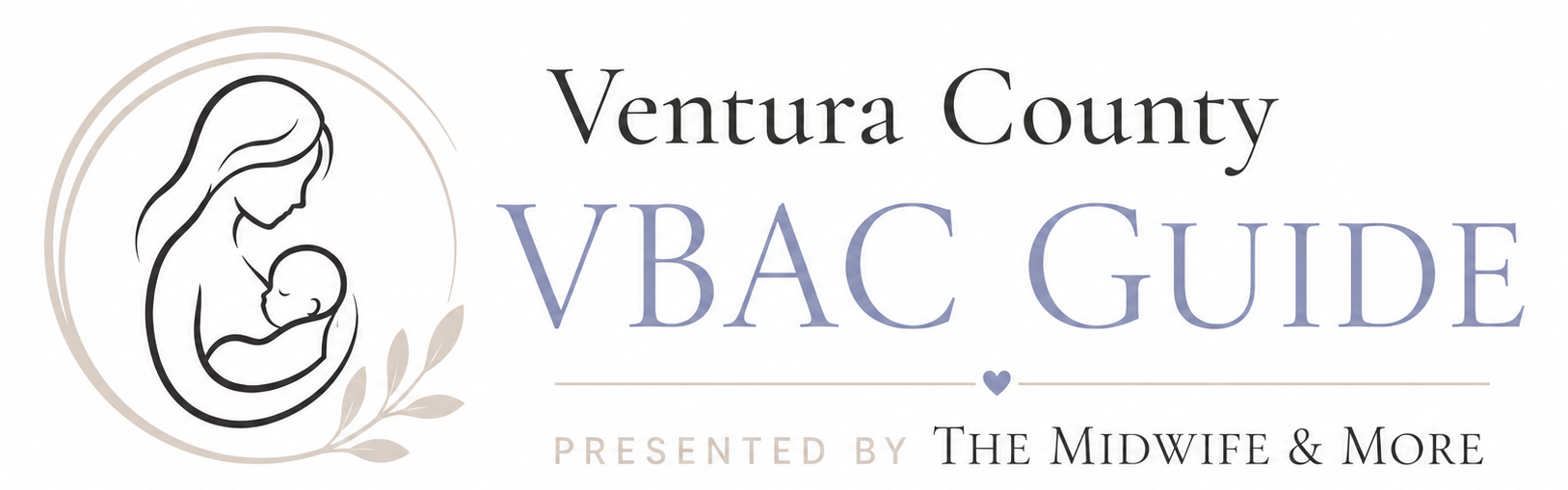 The Ventura County VBAC Guide, presented by The Midwife and More